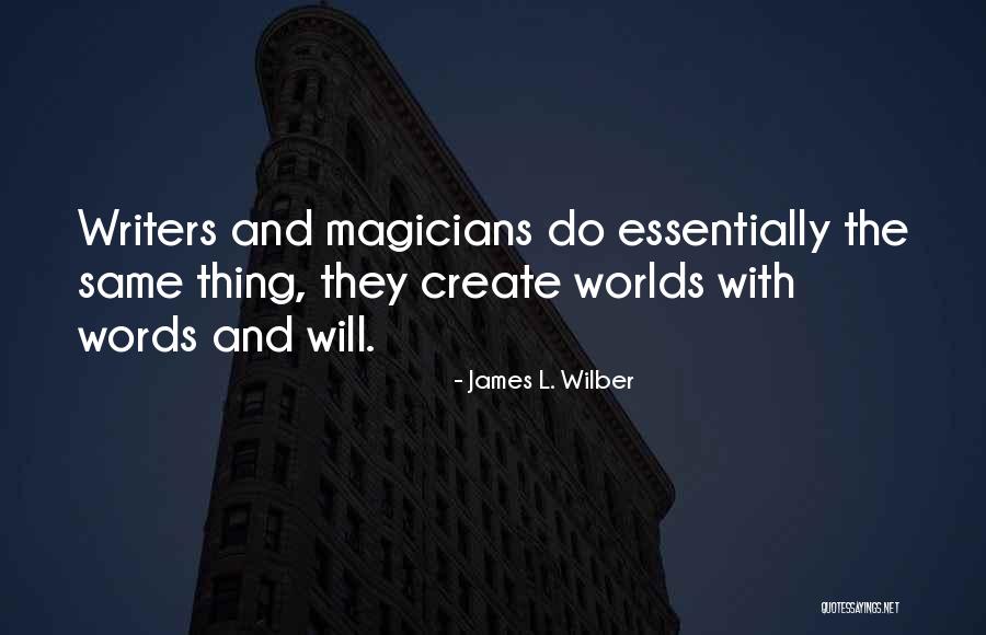 James L. Wilber Quotes 716472