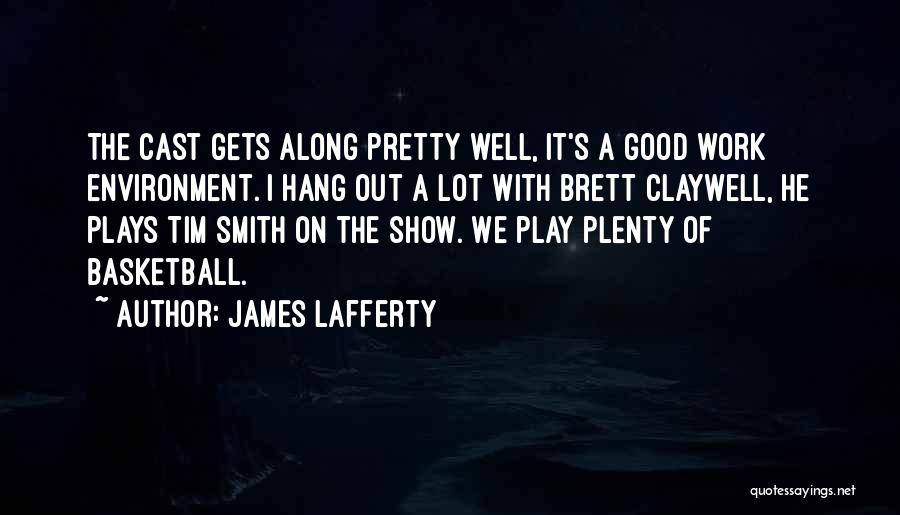 James Lafferty Quotes 1471953