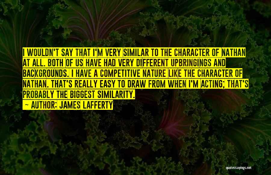 James Lafferty Quotes 1964394