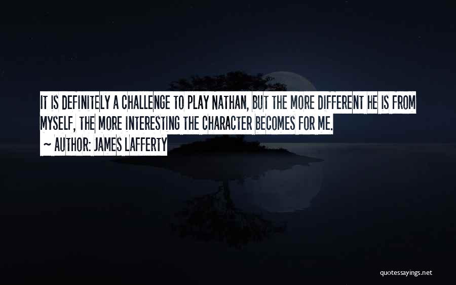 James Lafferty Quotes 404585