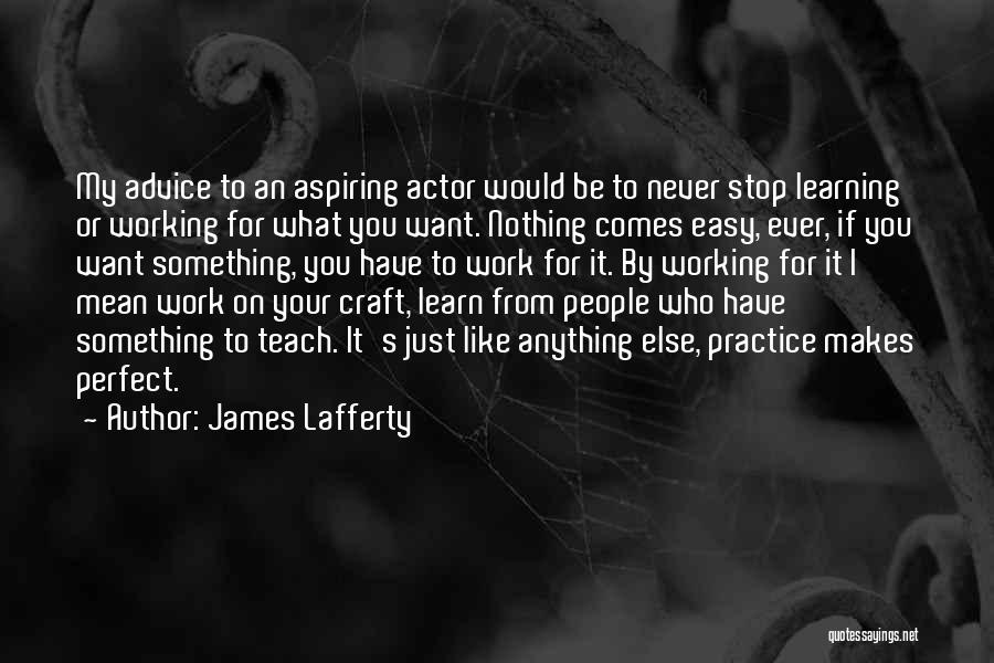 James Lafferty Quotes 854539 James Lafferty Quotes 854539