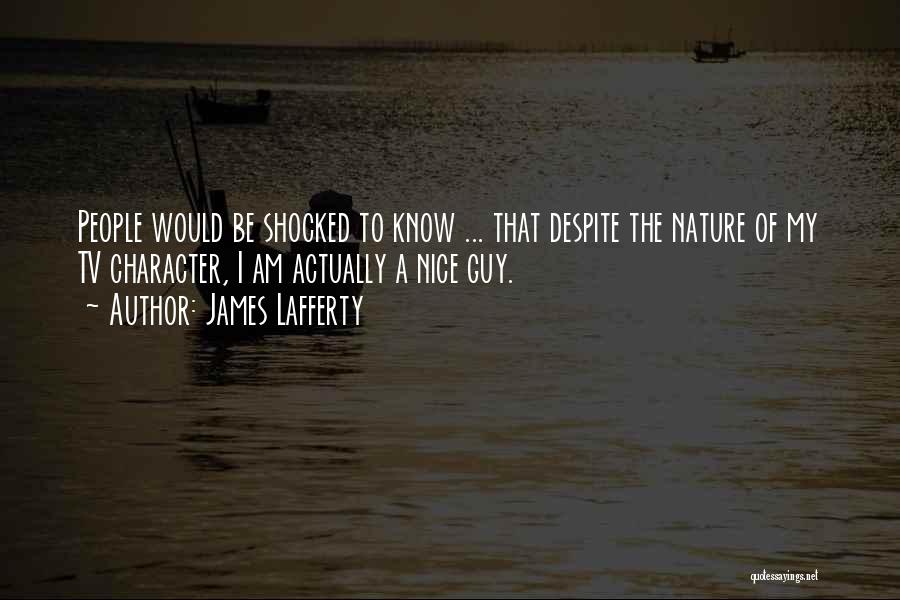 James Lafferty Quotes 905991