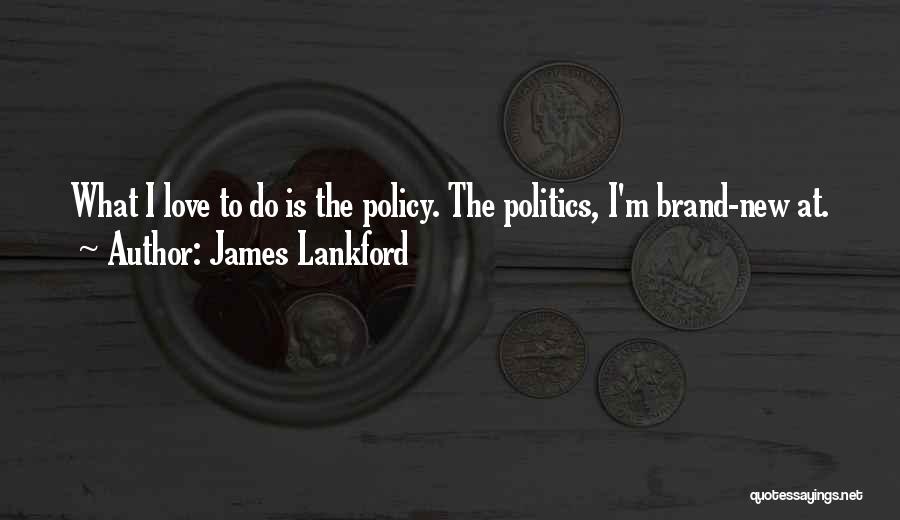 James Lankford Quotes 1916986