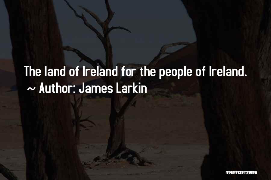 James Larkin Quotes 1515394