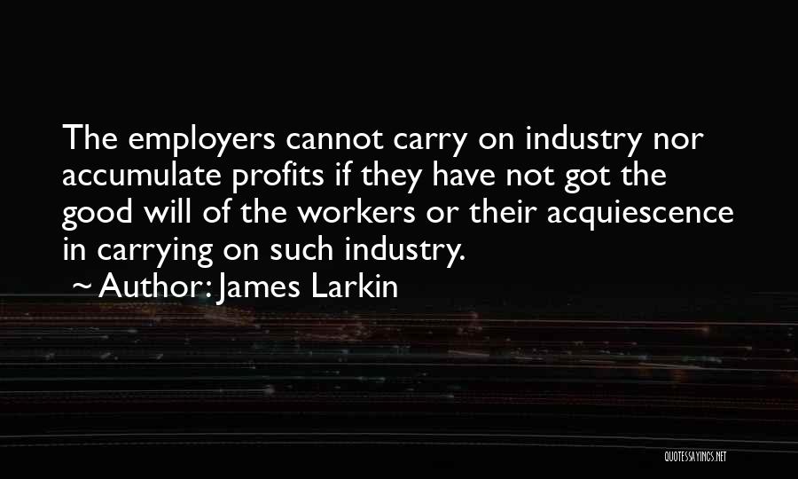 James Larkin Quotes 1780926