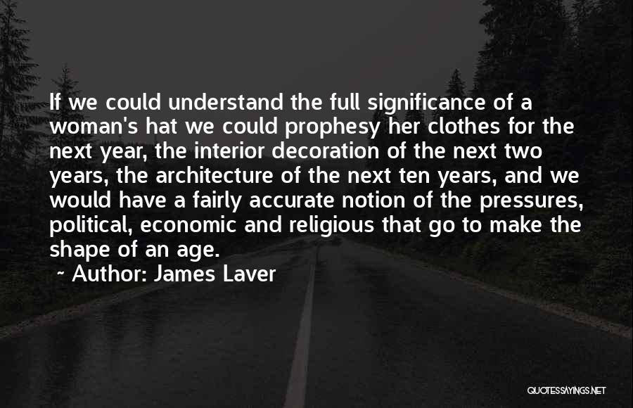 James Laver Quotes 1529501