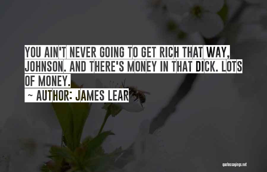 James Lear Quotes 813958