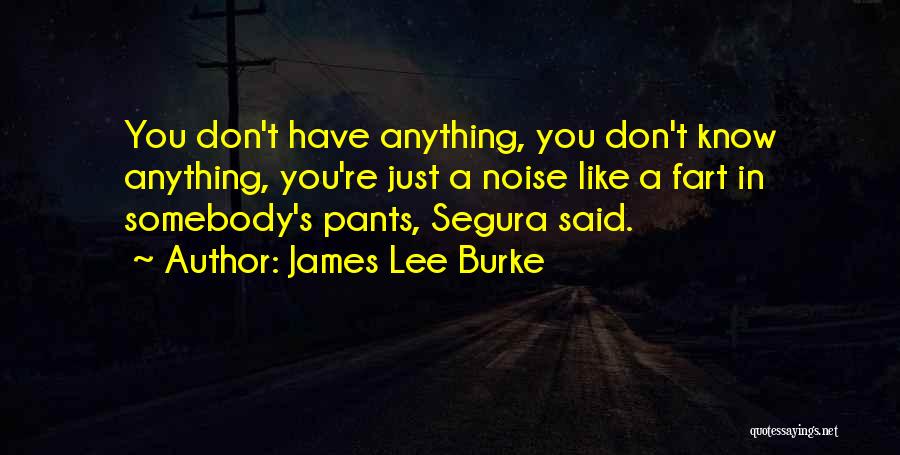 James Lee Burke Quotes 1310953