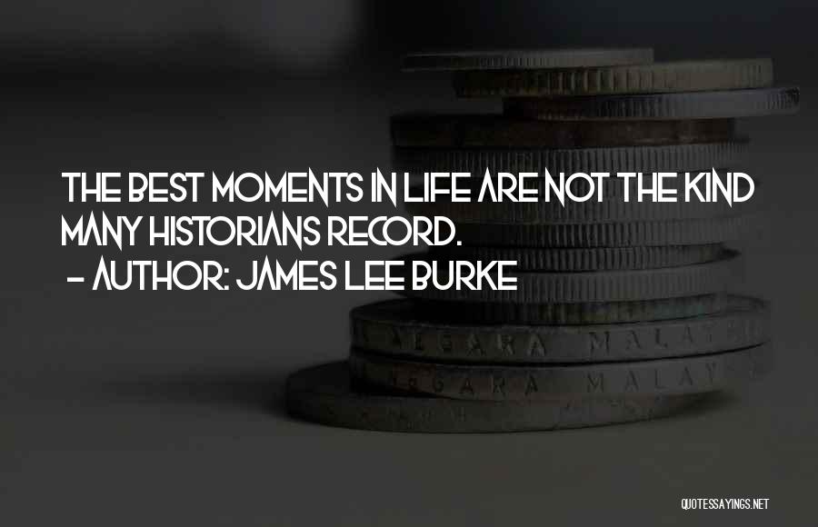 James Lee Burke Quotes 1321774