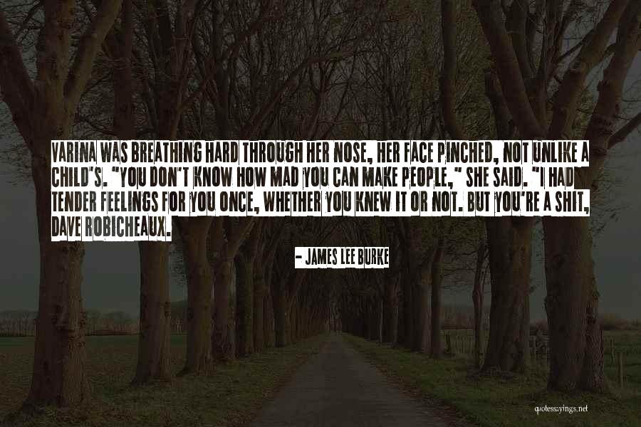 James Lee Burke Quotes 1621640