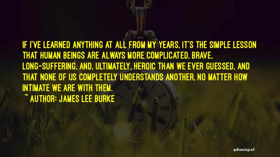 James Lee Burke Quotes 1801599