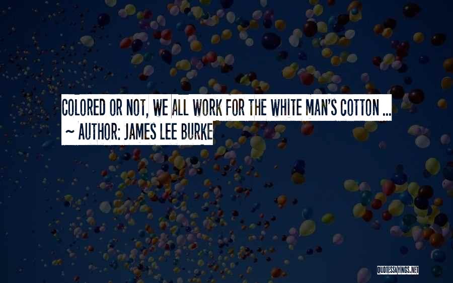 James Lee Burke Quotes 1934790