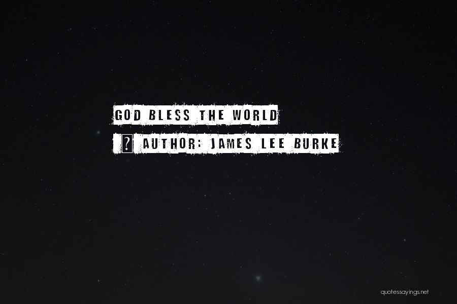 James Lee Burke Quotes 2005430