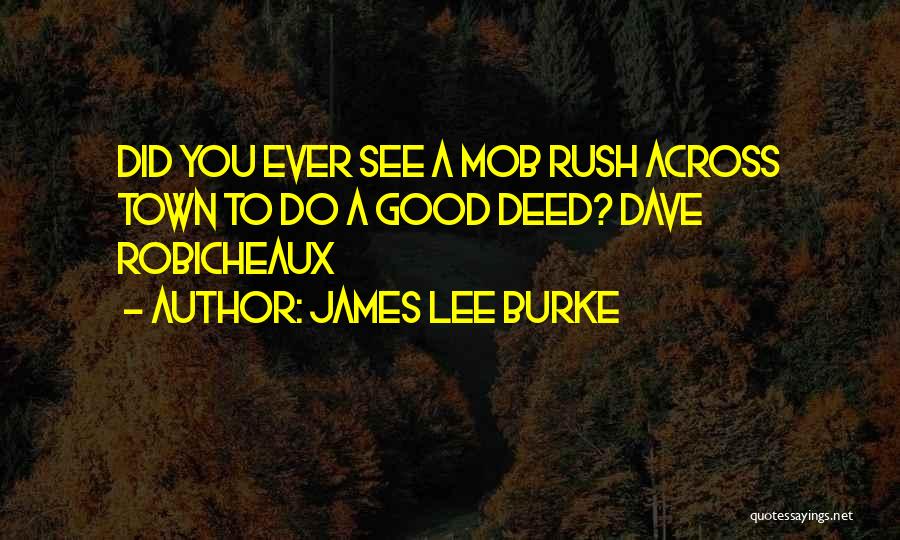 James Lee Burke Quotes 370477