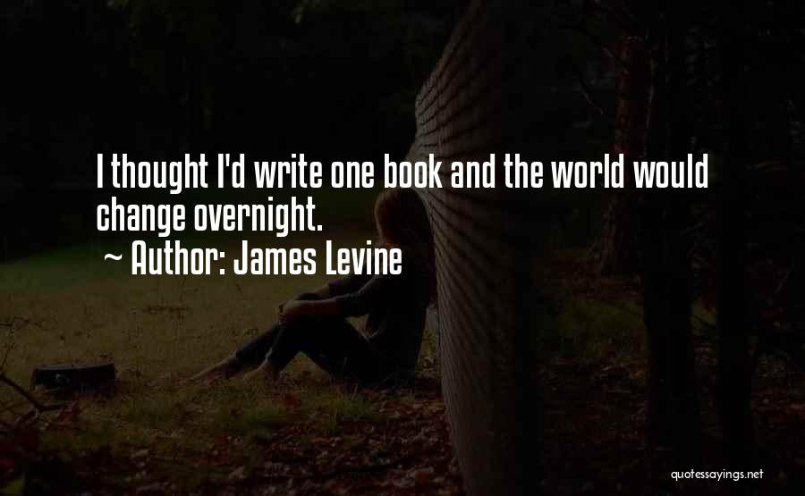 James Levine Quotes 539545