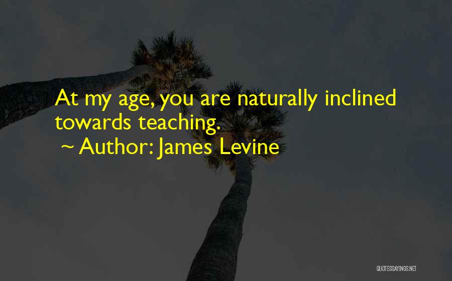 James Levine Quotes 959320