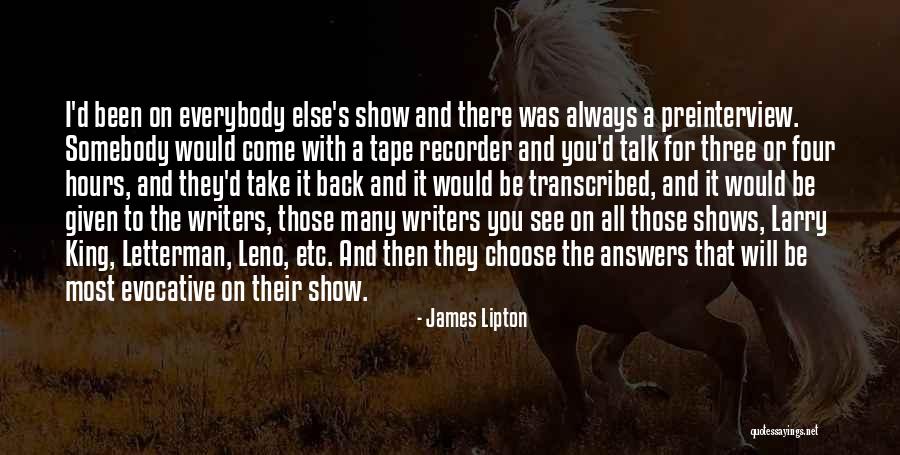 James Lipton Quotes 2062104 James Lipton Quotes 2062104