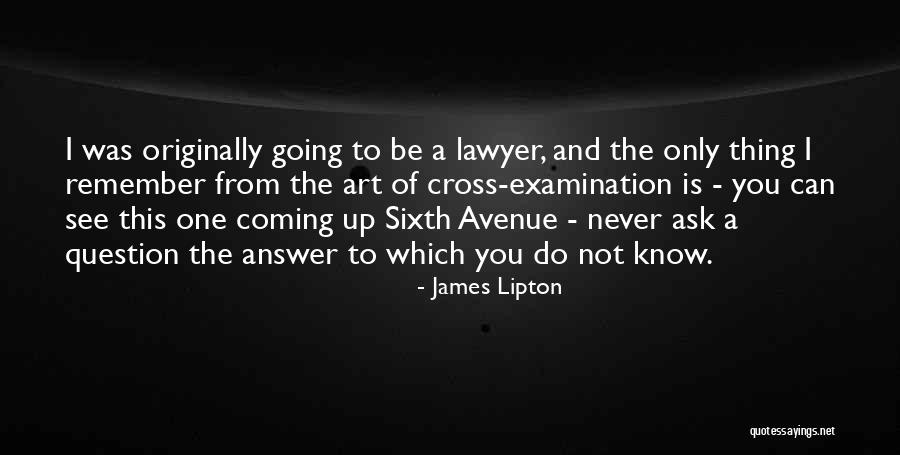 James Lipton Quotes 2118510