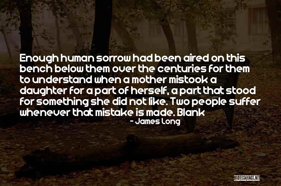 James Long Quotes 677101 James Long Quotes 677101