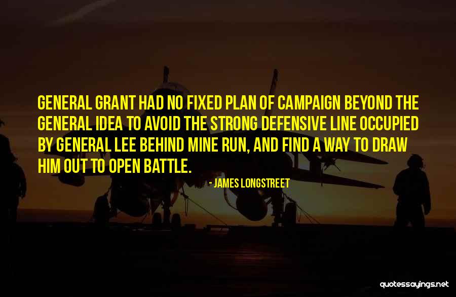 James Longstreet Quotes 1756726 James Longstreet Quotes 1756726