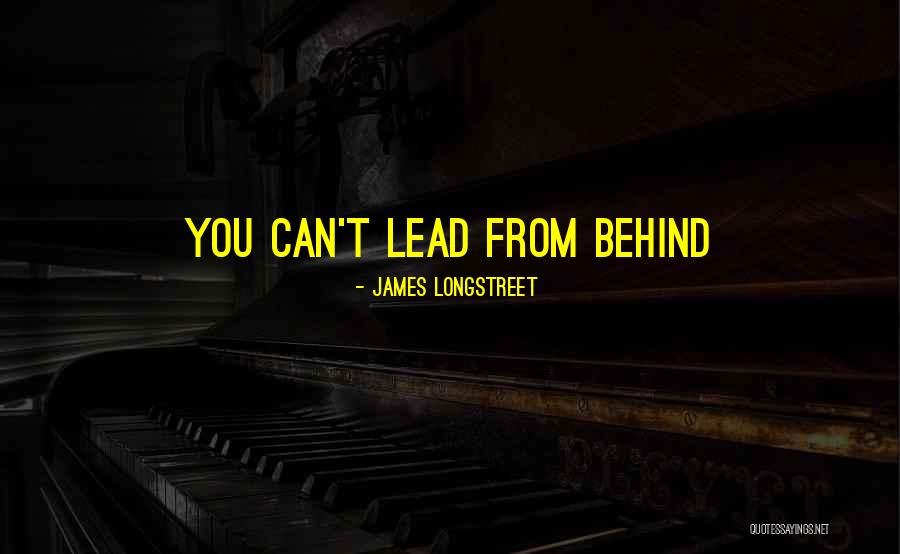 James Longstreet Quotes 403942