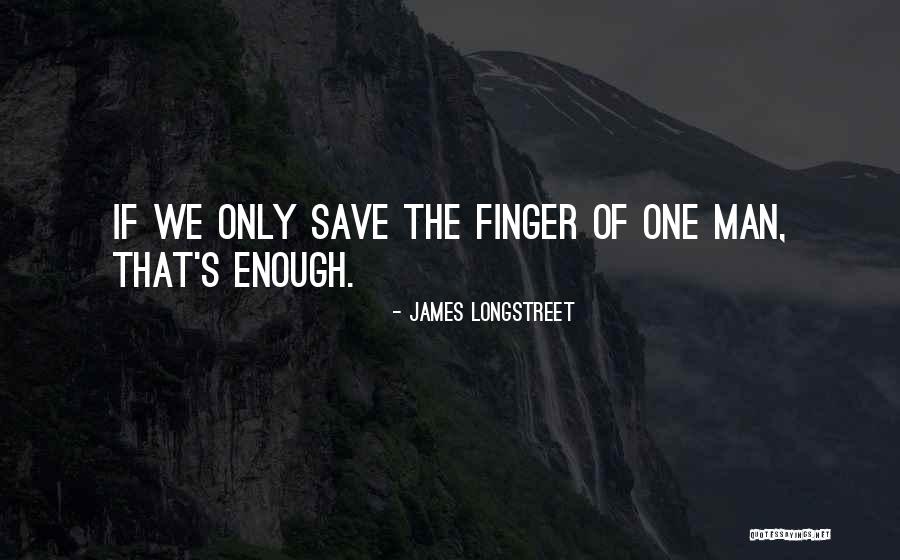 James Longstreet Quotes 442181