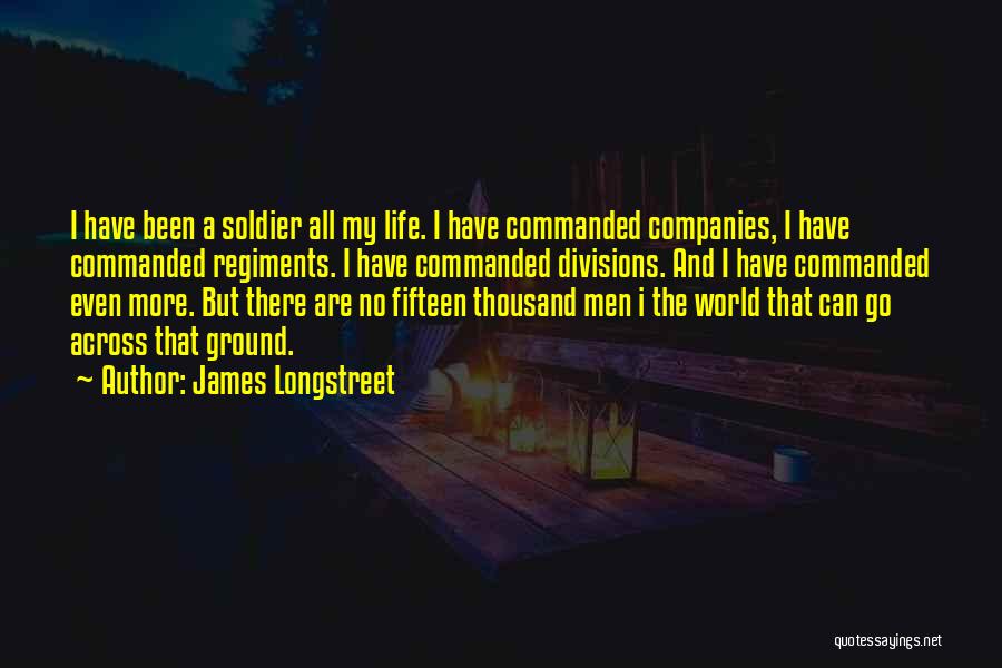 James Longstreet Quotes 709640