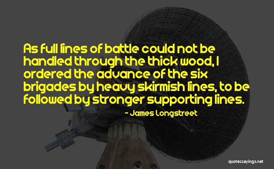 James Longstreet Quotes 928444 James Longstreet Quotes 928444