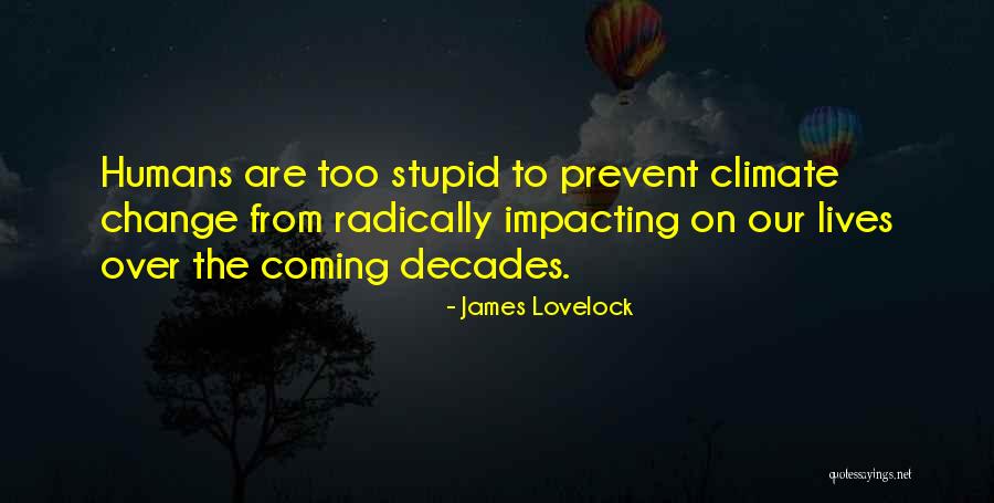 James Lovelock Quotes 538703