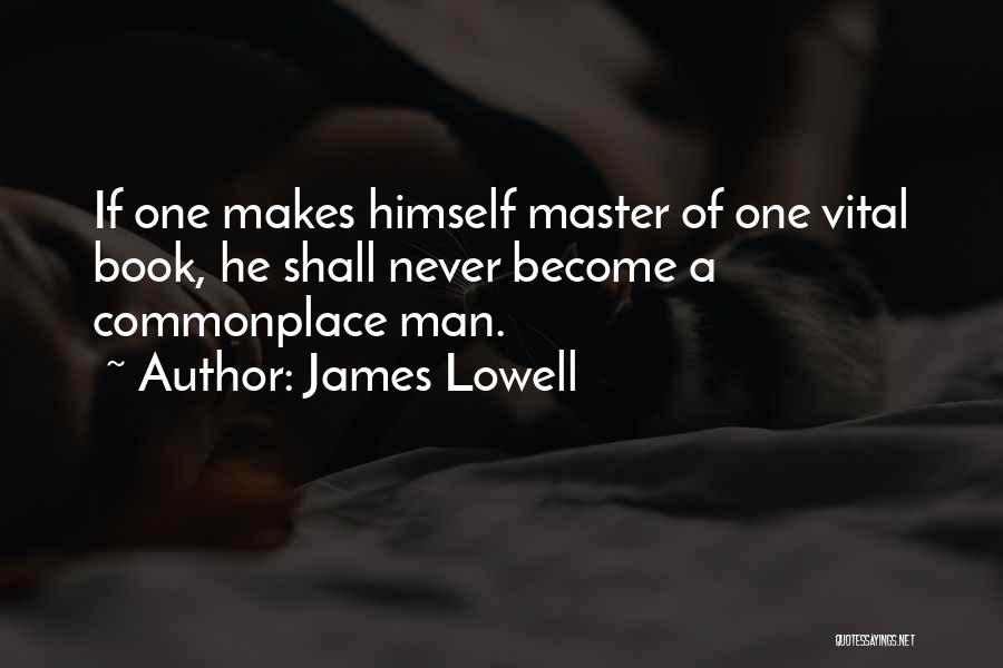 James Lowell Quotes 1512792