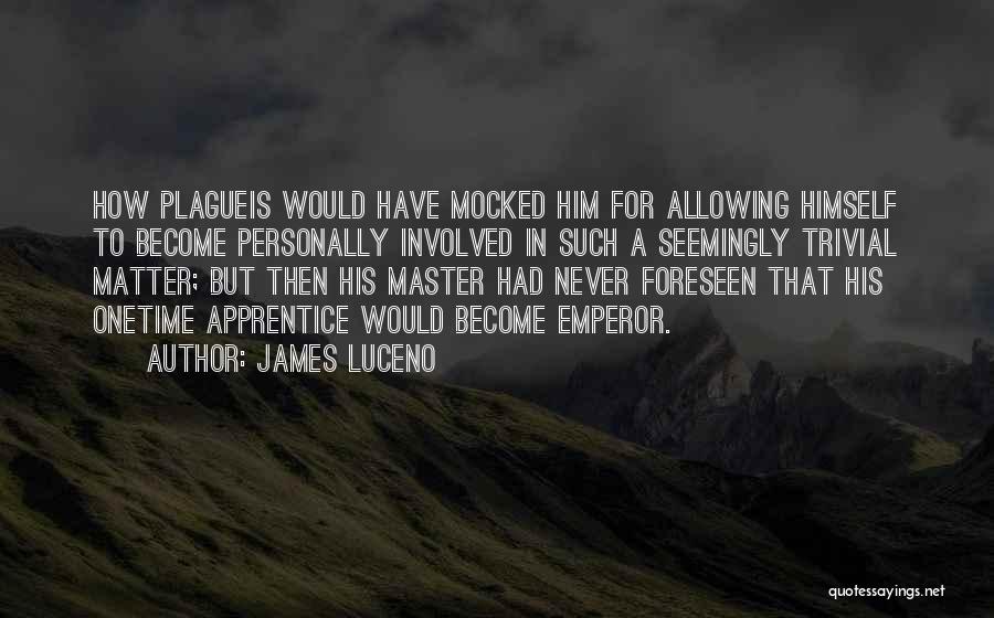 James Luceno Quotes 1618838