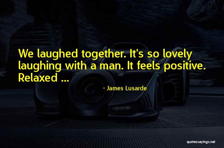 James Lusarde Quotes 703954