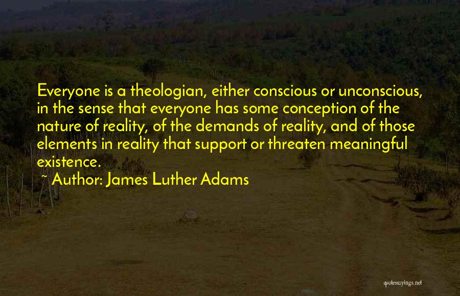 James Luther Adams Quotes 1212583