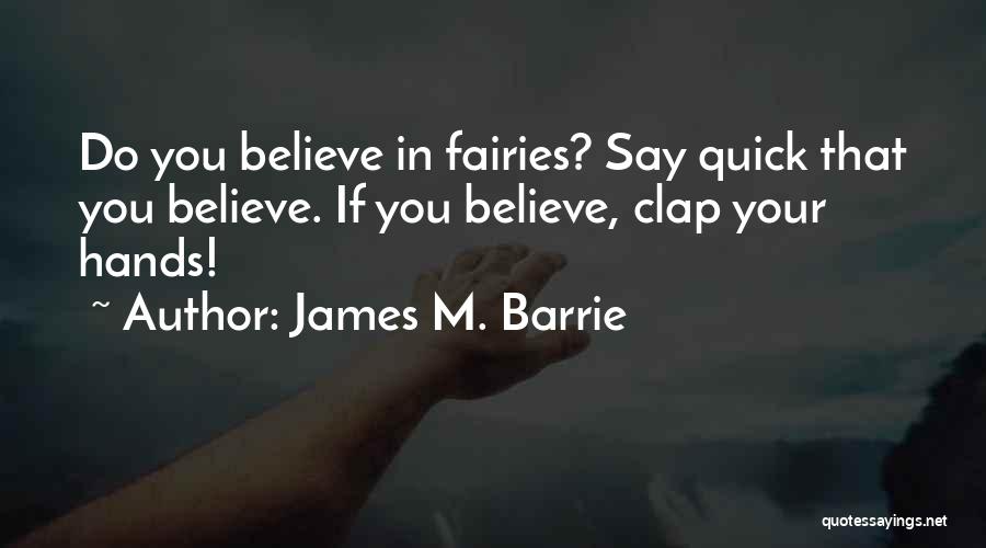 James M. Barrie Quotes 1729282