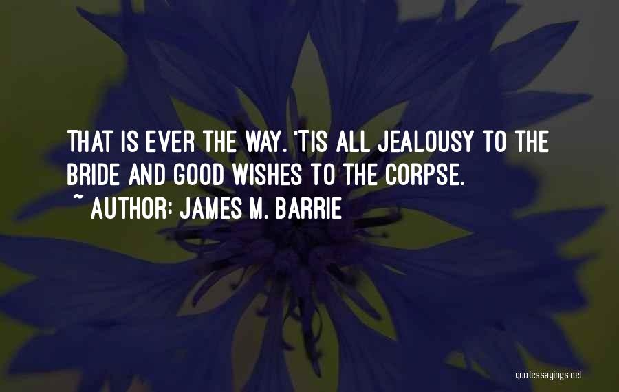 James M. Barrie Quotes 1842736