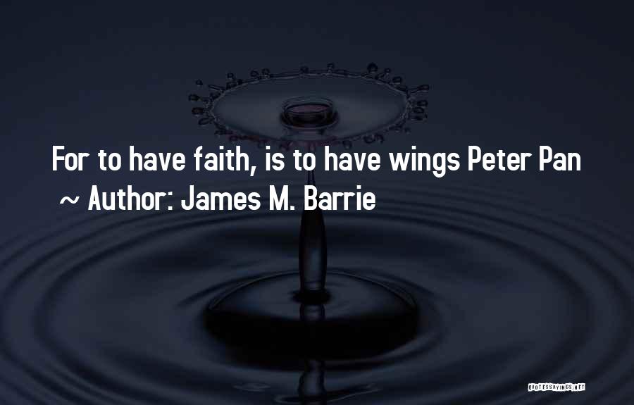 James M. Barrie Quotes 243072