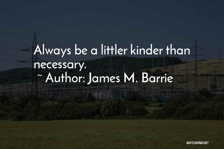 James M. Barrie Quotes 626784