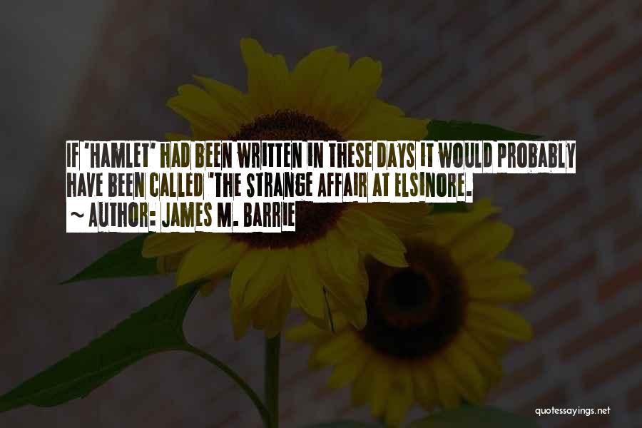 James M. Barrie Quotes 658070