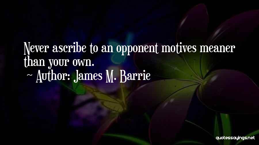 James M. Barrie Quotes 800406