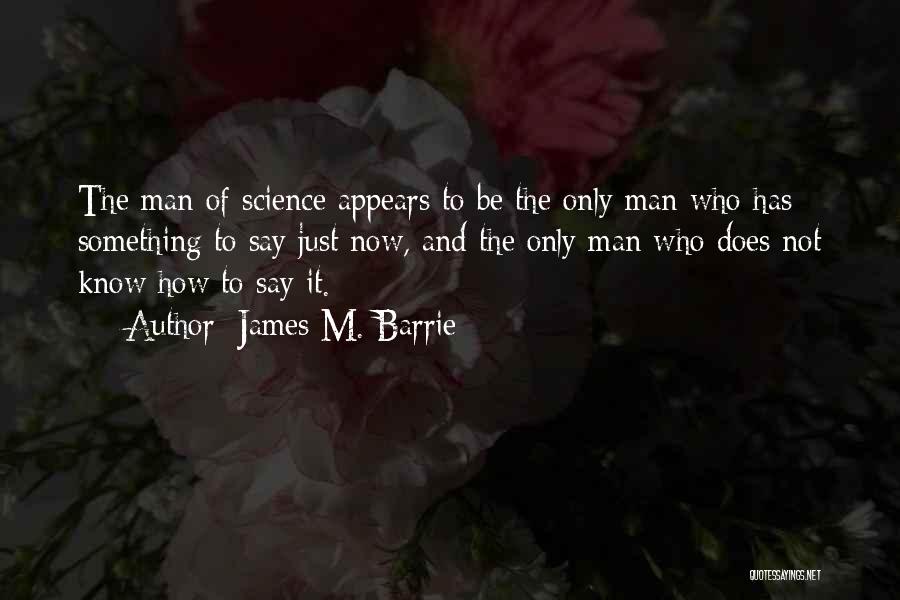 James M. Barrie Quotes 947776