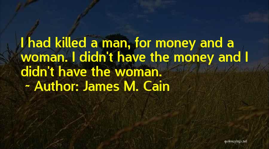 James M. Cain Quotes 1489168