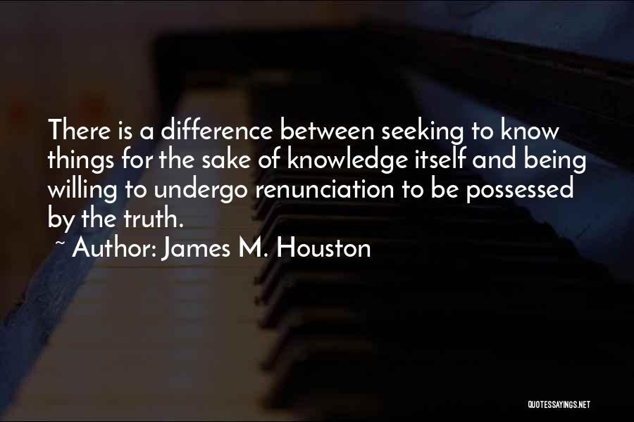 James M. Houston Quotes 560868