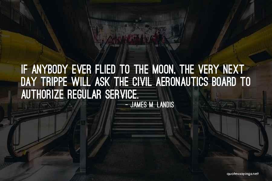 James M. Landis Quotes 151964