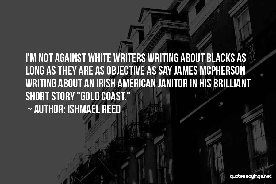 James M. Mcpherson Quotes By Ishmael Reed