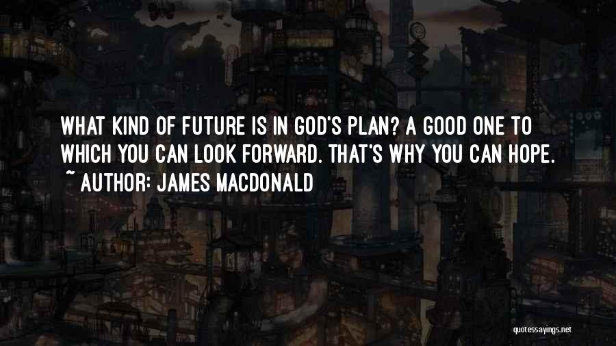 James MacDonald Quotes 1791307