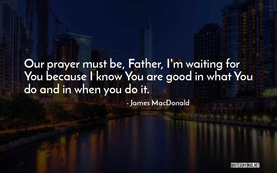 James MacDonald Quotes 650667