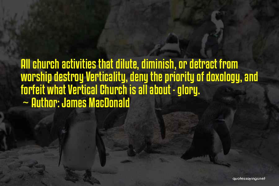 James Macdonald Vertical Church Quotes By James MacDonald