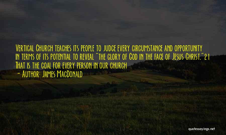 James Macdonald Vertical Church Quotes By James MacDonald