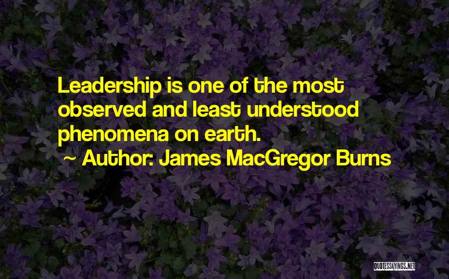 James MacGregor Burns Quotes 1728754