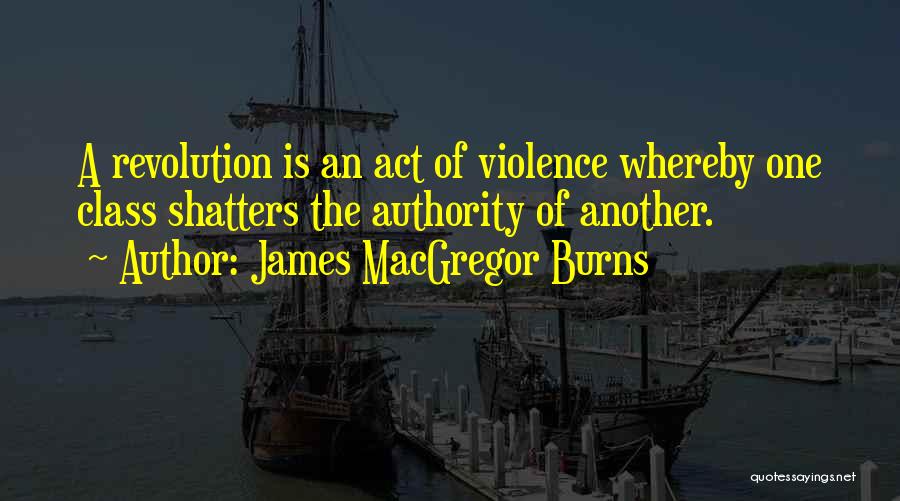 James MacGregor Burns Quotes 2143786